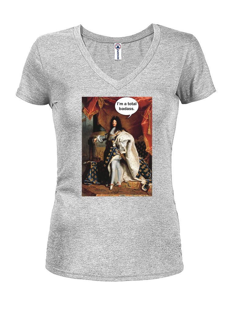 Portrait of Louis XIV I'm a total badass T-Shirt – Five Dollar Tee Shirts