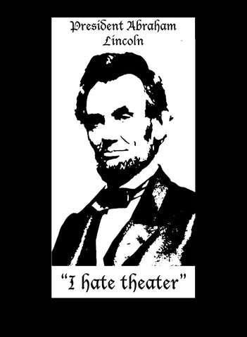 Président Abraham Lincoln Je déteste le théâtre T-shirt enfant