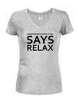 Random 80's Rock Star Says Relax Juniors V Neck T-Shirt