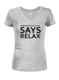 Random 80's Rock Star Says Relax Juniors V Neck T-Shirt