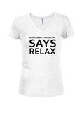 Random 80's Rock Star Says Relax Juniors V Neck T-Shirt