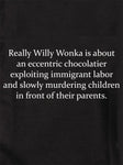 Realmente Willy Wonka trata sobre un chocolatero excéntrico Camiseta para niños