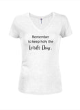 Remember  to keep holy the Lord's Day Juniors V Neck T-Shirt
