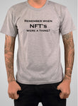 Vous vous souvenez de l'époque où les NFT existaient ? T-shirt
