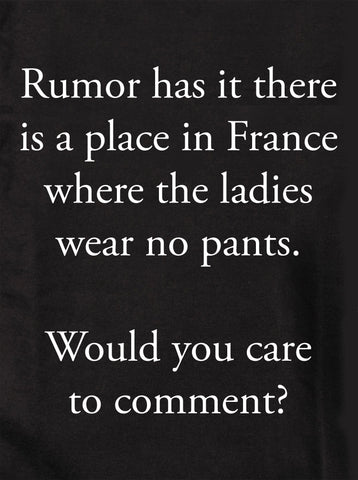 Se rumorea que hay un lugar en Francia donde las mujeres no usan pantalones Camiseta para niños