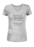 Rumor has it there is a place in France ladies wear no pants Juniors V Neck T-Shirt