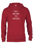 Camiseta Say Maybe To Drugs