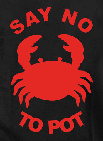 Say No To Pot Kids T-Shirt