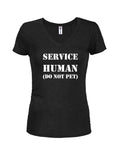 SERVICE HUMAN (DO NOT PET) Juniors V Neck T-Shirt