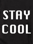 STAY COOL Kids T-Shirt
