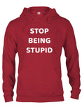 STOP BEING STUPID T-Shirt