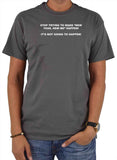 Stop Trying To Make "New Year, New Me" Happen! T-Shirt