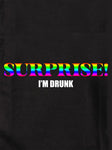 SURPRISE! I'm Drunk Kids T-Shirt