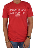 La escuela es tonta y quiero dormir Camiseta