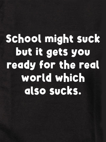 School might suck Kids T-Shirt