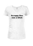 Scrappy Doo Was a Bitch Juniors V Neck T-Shirt