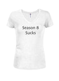 Season 8 Sucks Juniors V Neck T-Shirt
