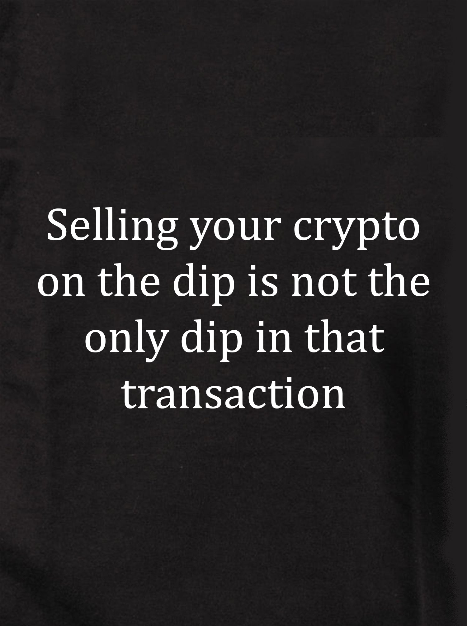 Selling your crypto on the dip T-Shirt – Five Dollar Tee Shirts