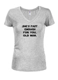 She's Fast Enough for You, Old Man Juniors V Neck T-Shirt