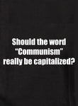 Le mot « communisme » doit-il vraiment être mis en majuscule ? T-shirt