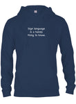 Sign language is a handy thing to know T-Shirt