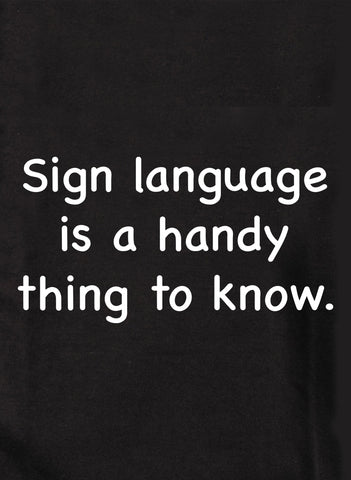 T-shirt La langue des signes est une chose pratique à connaître