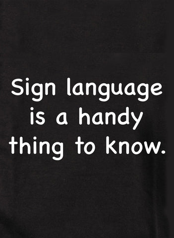 La langue des signes est une chose pratique à connaître T-shirt enfant
