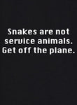 Snakes are not Service Animals.  Get off the Plane Kids T-Shirt