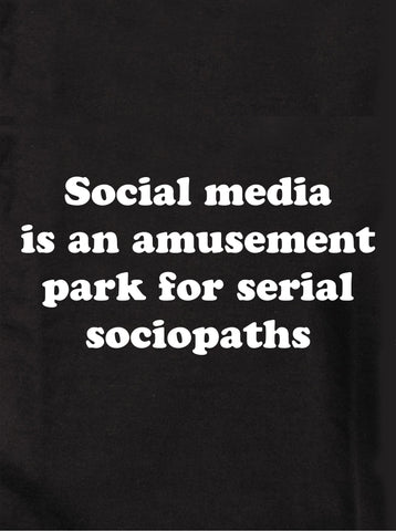 Social media is an amusement park T-Shirt