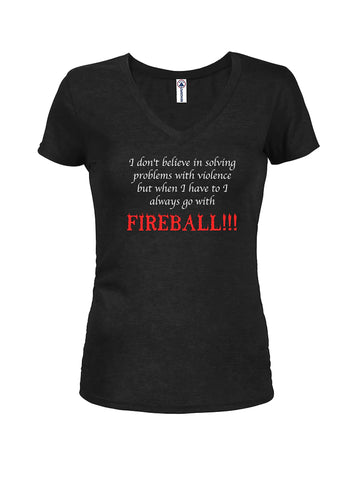 Solving problems with violence. Go with Fireball Juniors V Neck T-Shirt
