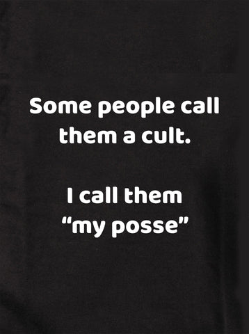 Some people call them a cult Kids T-Shirt