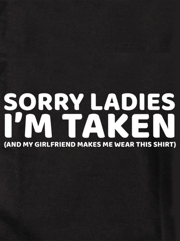 Sorry Ladies I'm Taken Kids T-Shirt