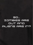 Donc les zombies sont dehors et les extraterrestres sont en T-Shirt