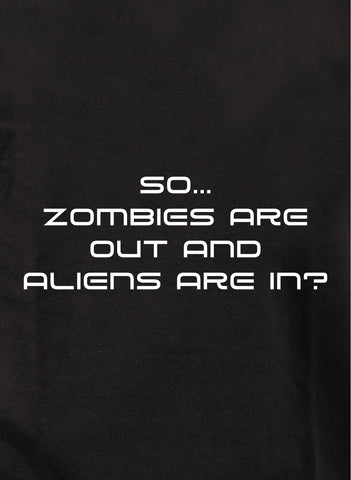 Entonces los zombies están afuera y los extraterrestres están en la camiseta