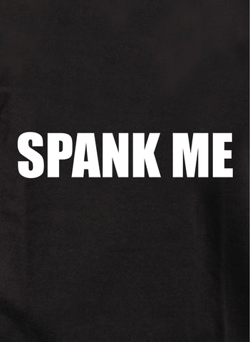 Spank Me T-Shirt
