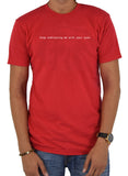 Stop Undressing Me With Your Eyes T-Shirt - Five Dollar Tee Shirts