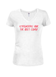 Strangers Have the Best Candy Juniors V Neck T-Shirt