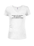 Success is 3% Inspiration Juniors V Neck T-Shirt