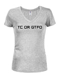 TC OR GTFO  Juniors V Neck T-Shirt