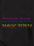 THANK YOU, MAGIC BIPED! T-Shirt