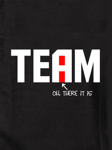 Team There it is T-Shirt - Five Dollar Tee Shirts