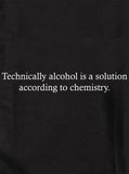 Técnicamente el alcohol es una solución según la química Camiseta