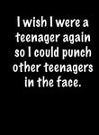 I Wish I Were a Teenager Again T-Shirt - Five Dollar Tee Shirts