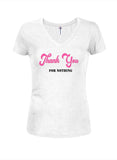 Thank You for Nothing Juniors V Neck T-Shirt