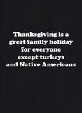 Thanksgiving est une excellente fête en famille pour tout le monde T-Shirt