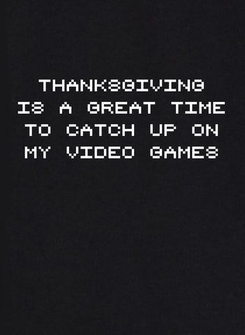 Thanksgiving est le moment idéal pour rattraper mon retard sur mes jeux vidéo T-shirt enfant