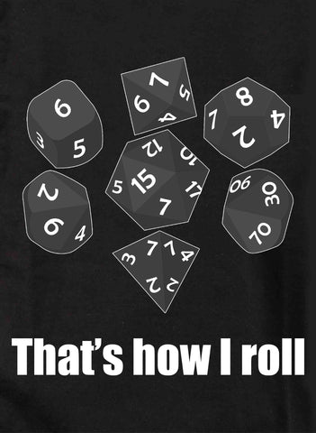 That's how I roll T-Shirt