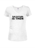 The Future is Then Juniors V Neck T-Shirt