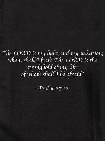 The LORD is my light and my salvation Kids T-Shirt