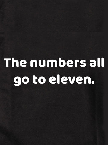 Todos los números van al once. Camiseta para niños